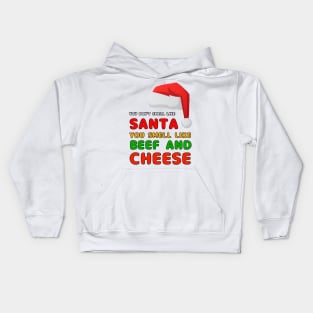 You don't smell like santa Kids Hoodie